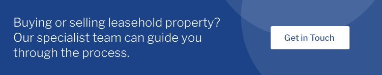Buying or selling leasehold property? Our specialist team can guide you through the process.